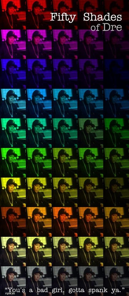 Fifty Shades of Dre