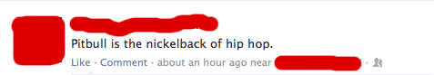 Pitbull Is The Nickelback Of Hip Hop