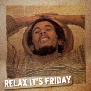 Bob Marley - Relax It's Friday