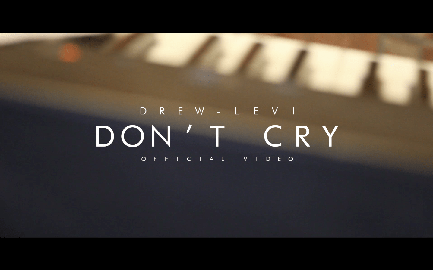 Drew-Levi - Don't Cry