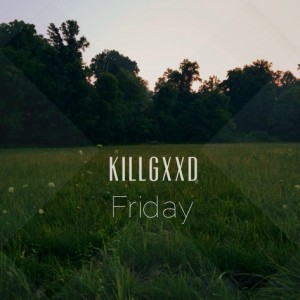 KillGXXD_Friday