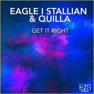 Eagle I Stallian & Quilla - Get It Right