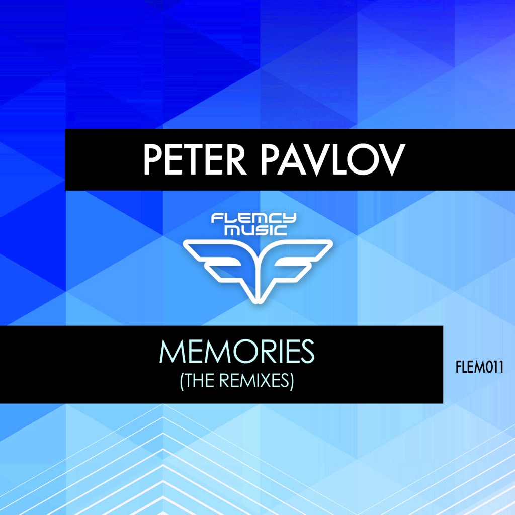 Peter Pavlov (Flemcy Music) - Memories Remixes
