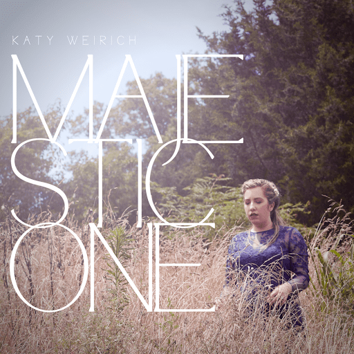 Katy Weirich Pays Tribute To The Grandiose Nature Of God In New Single ‘Majestic One’